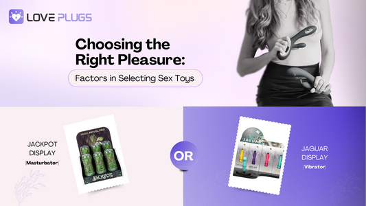 Choosing the Right Pleasure: Factors in Selecting Sex Toys
